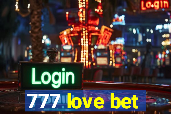 777 love bet