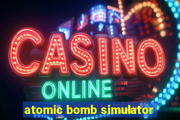 atomic bomb simulator