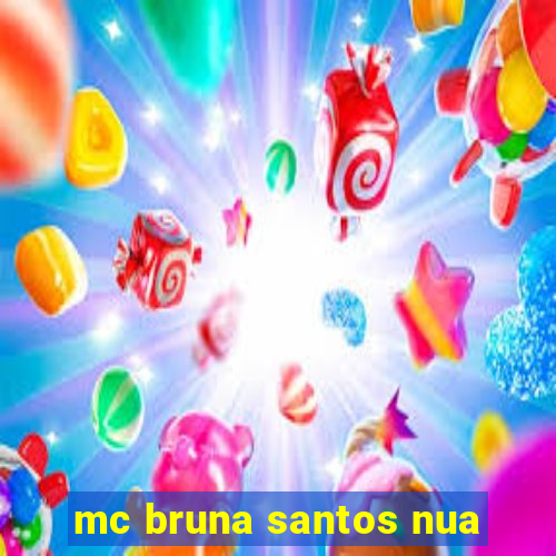 mc bruna santos nua