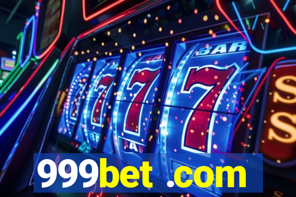 999bet .com