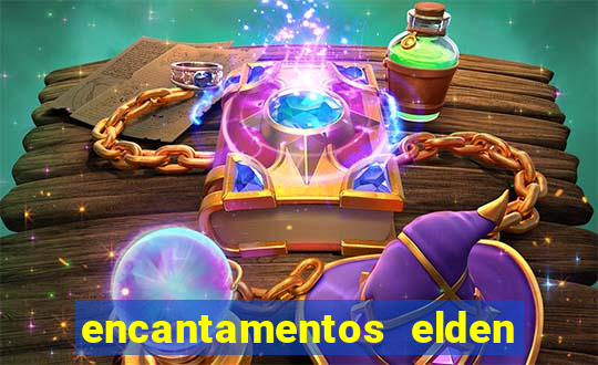 encantamentos elden ring wiki