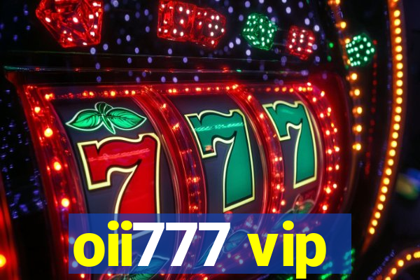 oii777 vip