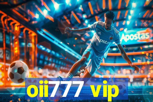 oii777 vip