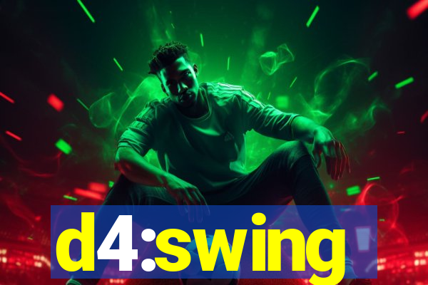 d4:swing