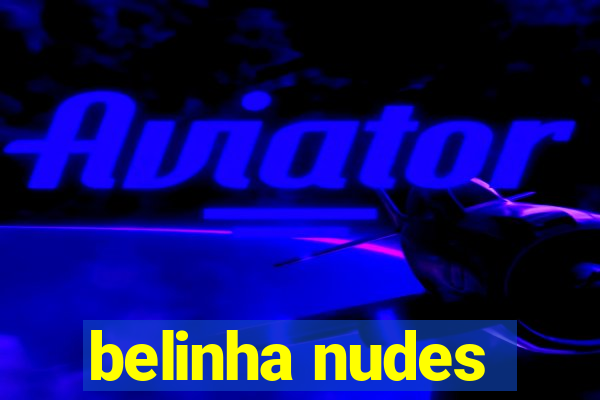 belinha nudes