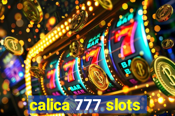 calica 777 slots