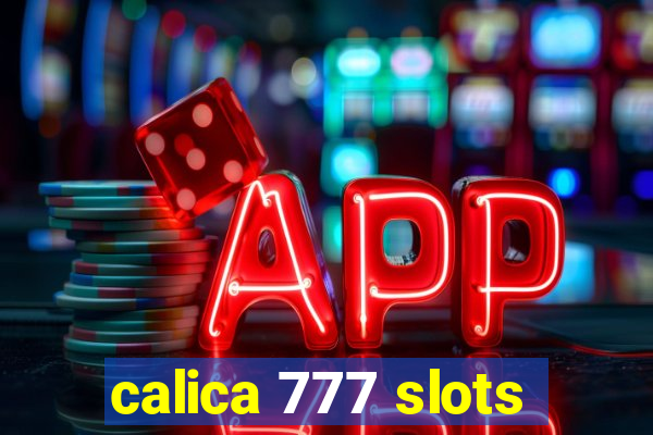 calica 777 slots