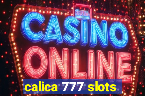 calica 777 slots