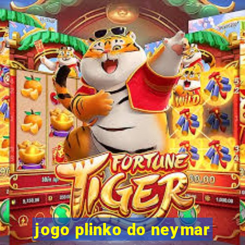 jogo plinko do neymar