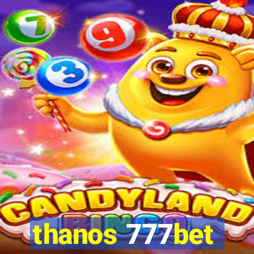 thanos 777bet