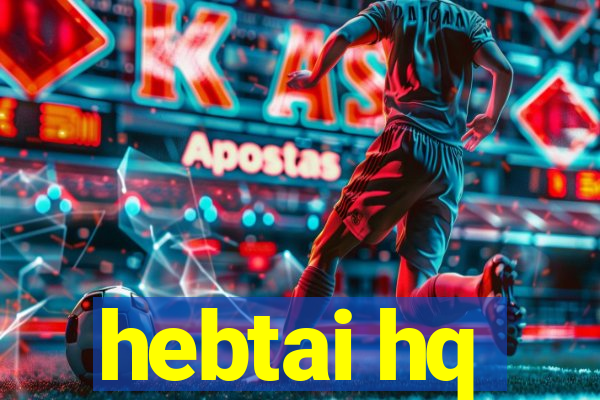 hebtai hq