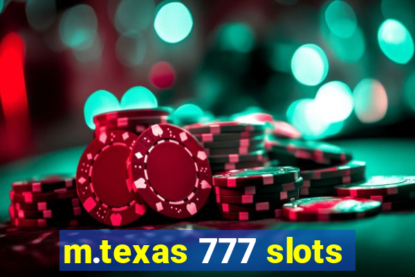 m.texas 777 slots