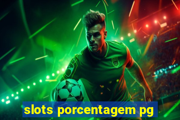 slots porcentagem pg