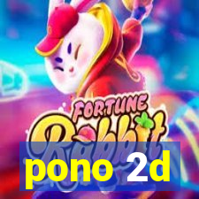 pono 2d