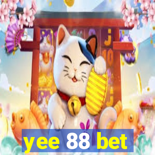 yee 88 bet