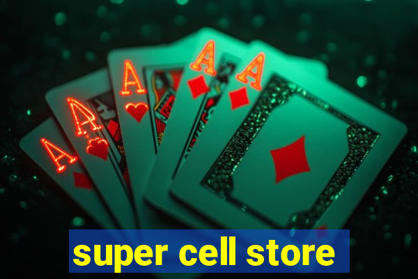 super cell store