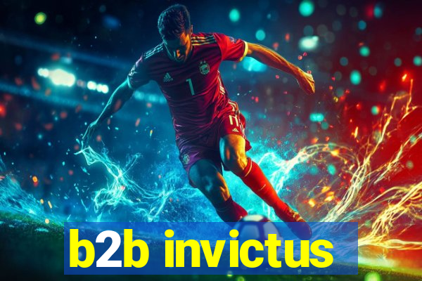 b2b invictus