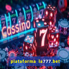 plataforma la777.bet é confiável