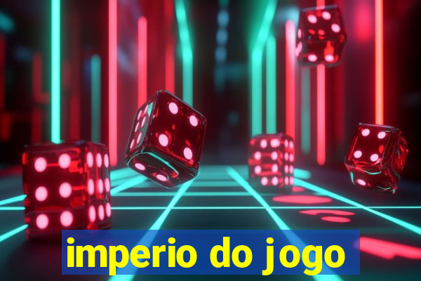 imperio do jogo