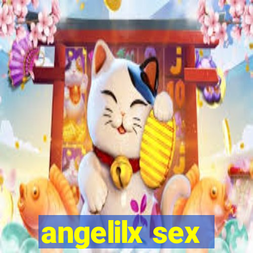 angelilx sex