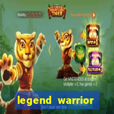 legend warrior dinheiro infinito 2024