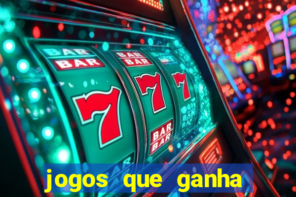 jogos que ganha dinheiro de verdade sem depositar