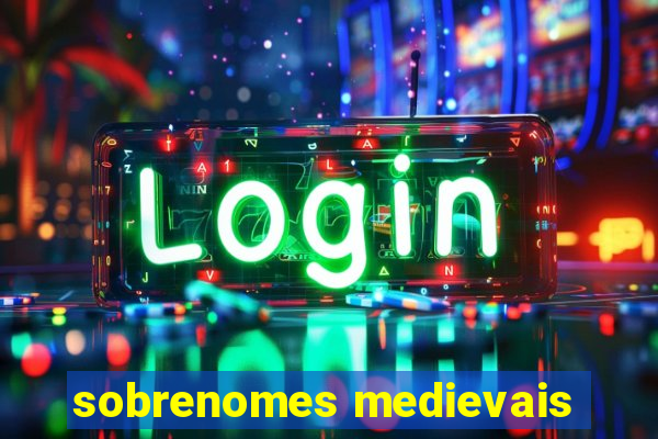 sobrenomes medievais