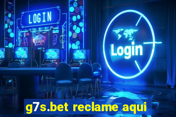 g7s.bet reclame aqui