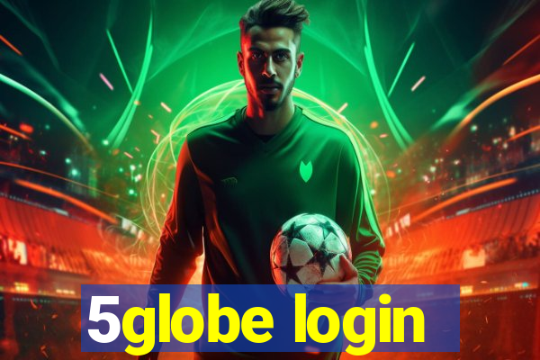 5globe login