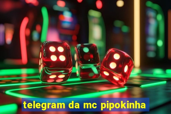 telegram da mc pipokinha