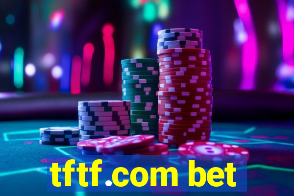 tftf.com bet