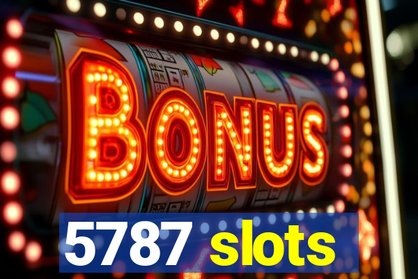 5787 slots