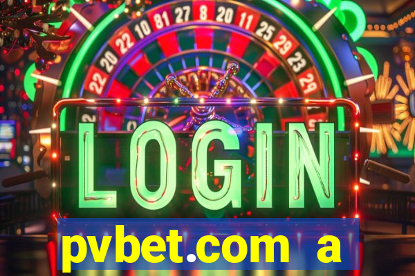 pvbet.com a plataforma de jogos de cassino