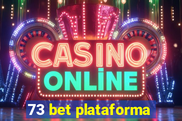 73 bet plataforma