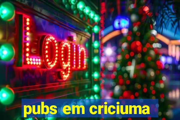 pubs em criciuma