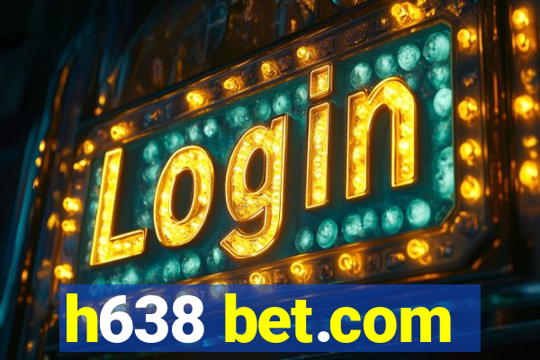 h638 bet.com