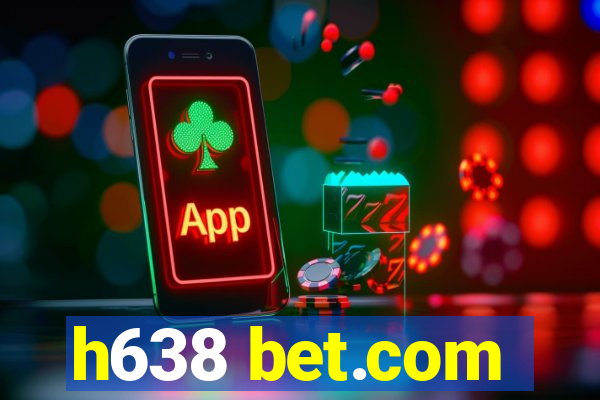 h638 bet.com