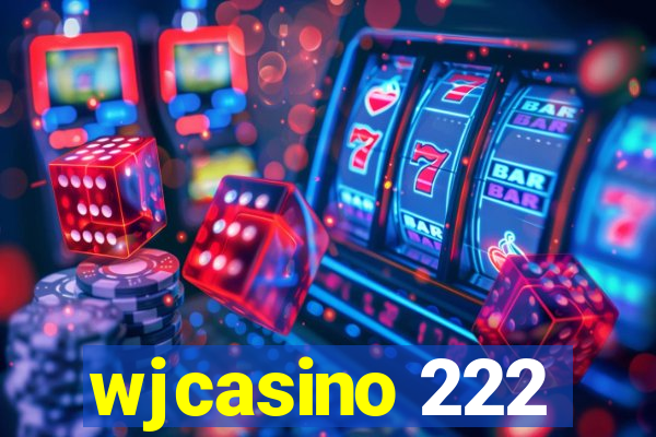 wjcasino 222