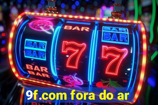 9f.com fora do ar