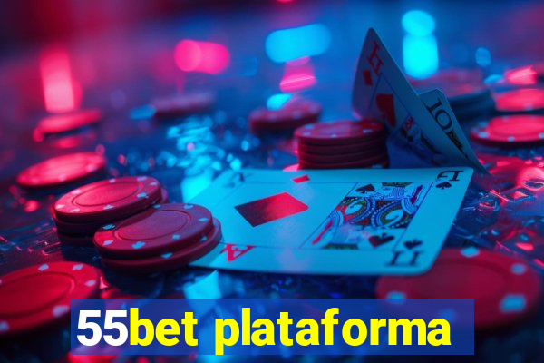 55bet plataforma