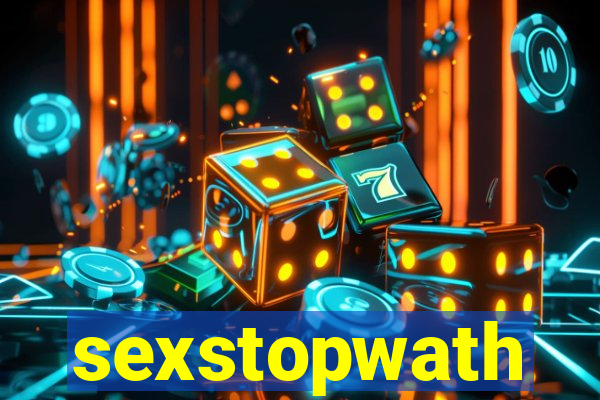 sexstopwath