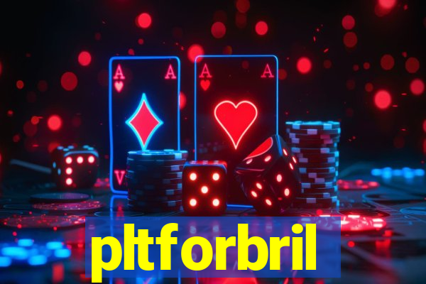 pltforbril