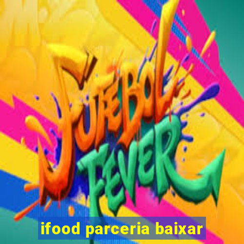 ifood parceria baixar