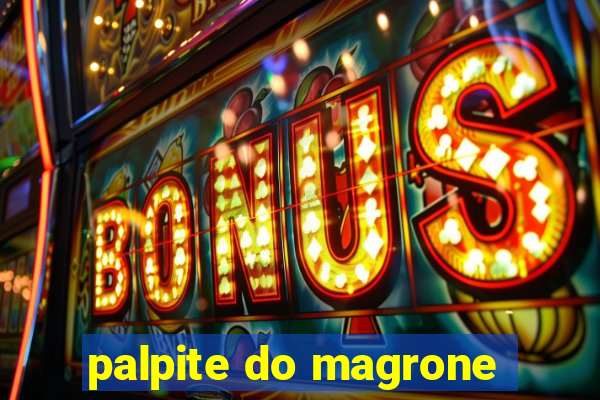 palpite do magrone