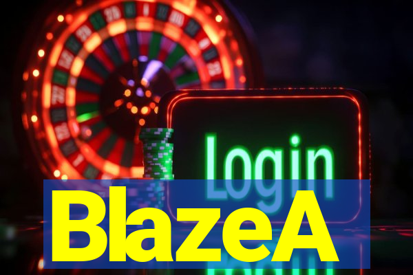 BlazeA