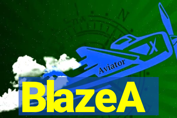 BlazeA