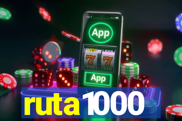 ruta1000