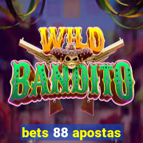 bets 88 apostas