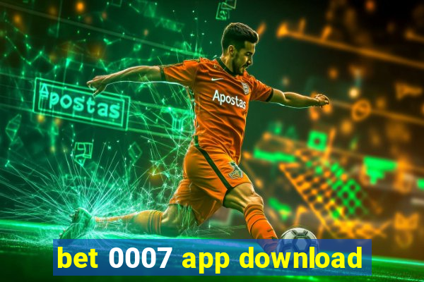 bet 0007 app download