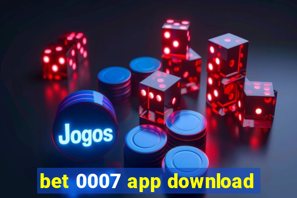 bet 0007 app download